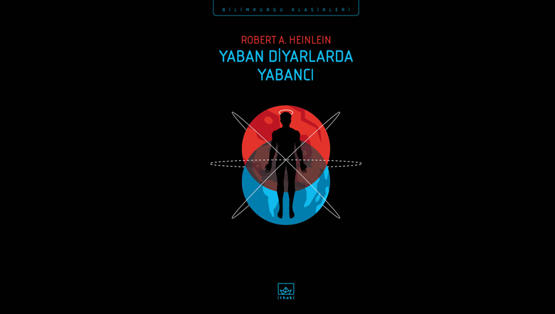 Yaban Diyarlarda Yabancı – Robert A. Heinlein